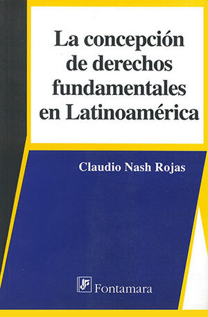 CONCEPCIÓN DE DERECHO FUNDAMENTALES EN LATINOAMÉRICA, LA