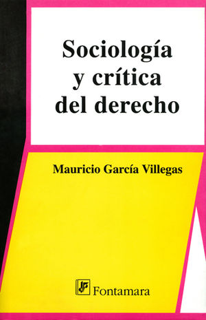 SOCIOLOGÍA Y CRÍTICA DEL DERECHO - 1.ª ED. 2010