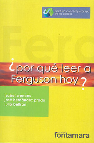 POR QUÉ LEER A FERGUSON HOY? - 1.ª ED. 2013