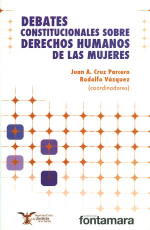 DEBATES CONSTITUCIONALES SOBRE DERECHOS HUMANOS DE LAS MUJERES - 1.ª ED. 2012