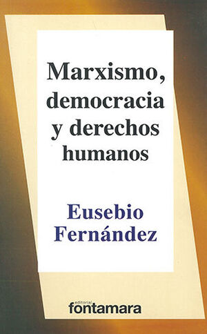 MARXISMO, DEMOCRACIA Y DRECHOS HUMANOS - 1.ª ED. 2012