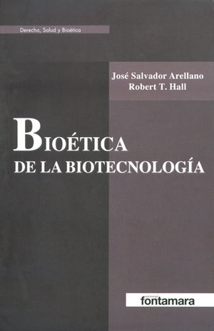 BIOÉTICA DE LA BIOTECNOLOGÍA - 1.ª ED. 2012