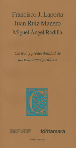 CERTEZA Y PREDECIBILIDAD DE LAS RELACIONES JURÍDICAS - 1.ª ED. 2012