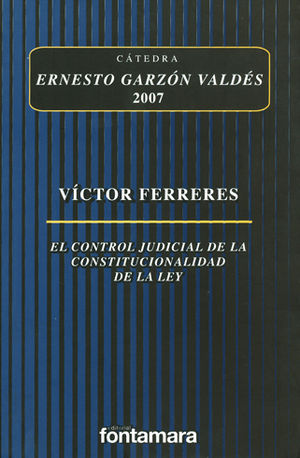 CONTROL JUDICIAL DE LA CONSTITUCIONALIDAD DE LA LEY, EL - 2.ª ED. 2012