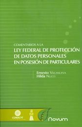 COMENTARIOS A LA LEY FEDERAL DE PROTECCIÓN DE DATOS PERSONALES EN POSESIÓN DE PARTICULARES