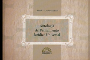 ANTOLOGÍA DEL PENSAMIENTO JURÍDICO UNIVERSAL - 1.ª ED. 2012