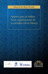 APUNTES PARA UN ANÁLISIS DE LAS ORGANIZACIONES DE LA SOCIEDAD CIVIL EN MÉXICO - 1.ª ED. 2012