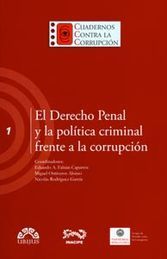 DERECHO PENAL Y LA POLÍTICA CRIMINAL FRENTE A LA CORRUPCIÓN, EL