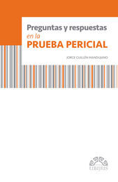 PREGUNTAS Y RESPUESTAS EN LA PRUEBA PERICIAL -  1.ª REIMP. 2016