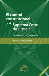 CONTROL CONSTITUCIONAL Y LA SUPREMA CORTE DE JUSTICIA, EL - 1.ª ED. 2013