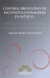 CONTROL PREVENTIVO DE INCONSTITUCIONALIDAD EN MÉXICO, EL - 1.ª ED. 2013