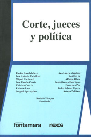 CORTE, JUECES Y POLÍTICA - 2.ª ED. 2012