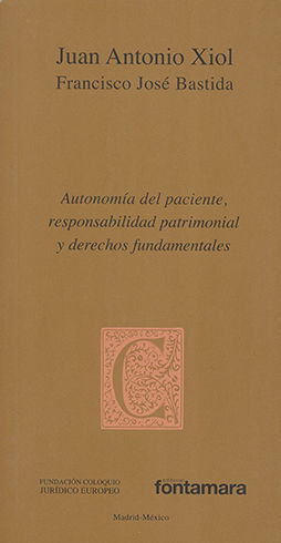 AUTONOMÍA DEL PACIENTE, RESPONSABILIDAD PATRIMONIAL Y DERECHOS FUNDAMENTALES - 1.ª ED. 2013