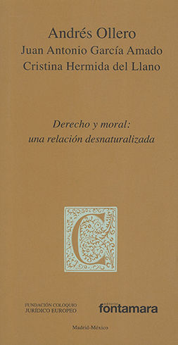 DERECHO Y MORAL: UNA RELACIÓN DESNATURALIZADA - 1.ª ED. 2013