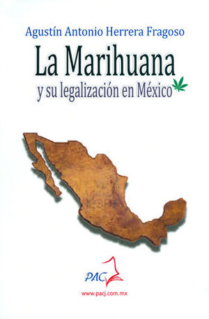 MARIHUANA Y SU LEGALIZACIÓB EN MÉXICO, LA