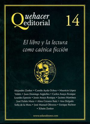 QUEHACER EDITORIAL 14, EL LIBRO Y LA LECTURA COMO CAÓTICA FICCIÓN - 1.ª ED. 2015