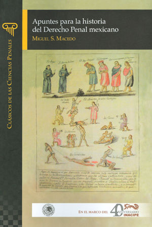 APUNTES PARA LA HISTORIA DEL DERECHO PENAL MEXICANO SEGUNDA EDICIÓN