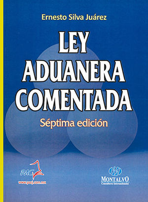 LEY ADUANERA COMENTADA - 7.ª ED. 2019