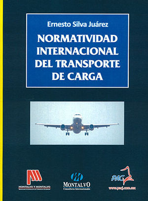 NORMATIVIDAD INTERNACIONAL DEL TRANSPORTE DE CARGA - 1.ª ED. 2019