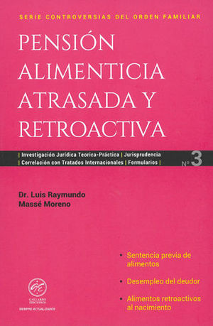 PENSIÓN ALIMENTICIA ATRASADA Y RETROACTIVA - NÚM. 3 - 1.ª ED. 2025