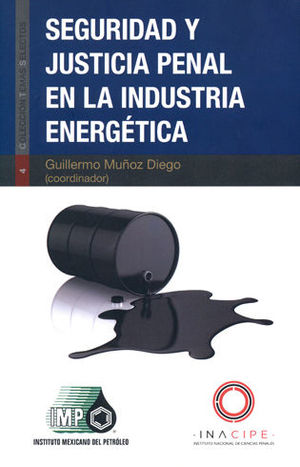 SEGURIDAD Y JUSTICIA PENAL EN LA INDUSTRIA ENERGÉTICA