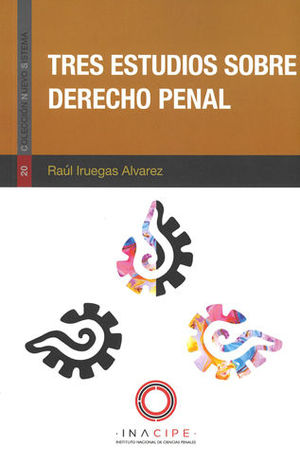 TRES ESTUDIOS SOBRE DERECHO PENAL