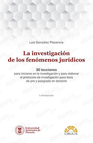 INVESTIGACIÓN DE LOS FENÓMENOS JURÍDICOS, LA - 1.ª ED. 2019, - 1.ª REIMP. 2023