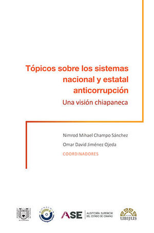 TÓPICOS SOBRE LOS SISTEMAS NACIONAL Y ESTATAL ANTICORRUPCIÓN - 1.ª ED. 2020