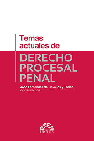 TEMAS ACTUALES DE DERECHO PROCESAL PENAL - 1.ª ED. 2020