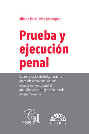 PRUEBA Y EJECUCIÓN PENAL - 1.ª ED. 2021