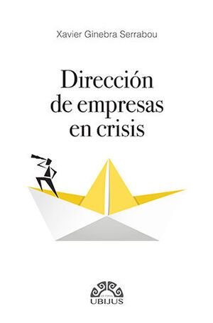 DIRECCIÓN DE EMPRESAS EN CRISIS - 1.ª ED. 2021