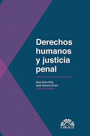 DERECHOS HUMANOS Y JUSTICIA PENAL - 1.ª ED. 2022