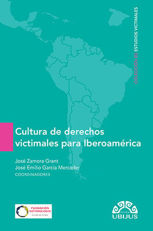 CULTURA DE DERECHOS VICTIMALES PARA IBEROAMÉRICA - 1.ª ED. 2022