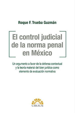 CONTROL JUDICIAL DE LA NORMA PENAL EN MÉXICO