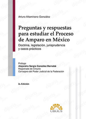 PREGUNTAS Y RESPUESTAS PARA ESTUDIAR EL PROCESO DE AMPARO EN MÉXICO  -  2.ª ED. 2023
