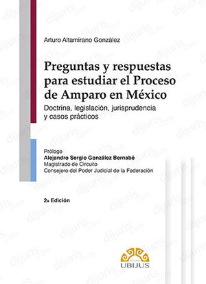 PREGUNTAS Y RESPUESTAS PARA ESTUDIAR EL PROCESO DE AMPARO EN MÉXICO  -  2.ª ED. 2023