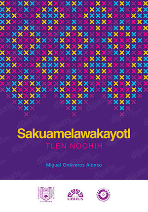 SAKUAMELAWAKAYOTL TLEN NOCHIH