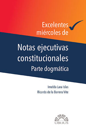 EXCELENTES MIÉRCOLES DE NOTAS EJECUTIVAS CONSTITUCIONALES  - 1.ª ED. 2023