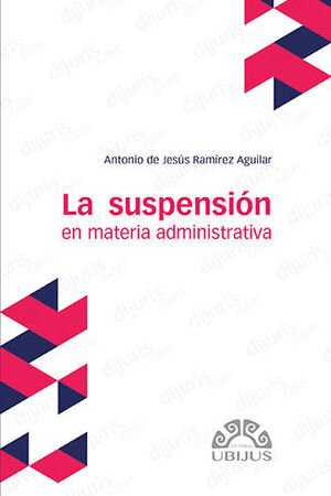 SUSPENSIÓN EN MATERIA ADMINISTRATIVA, LA - 1.ª ED. 2023