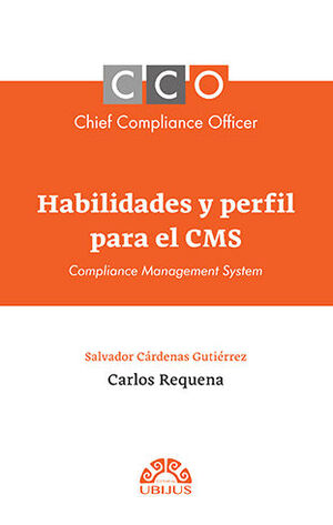 CCO CHIEF COMPLIANCE OFFICER - HABILIDADES Y PERFIL PARA EL CMS - 1.ª ED. 2023
