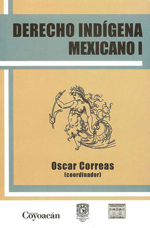 DERECHO INDIGENA MEXICANO I - 2.ª ED. 2012