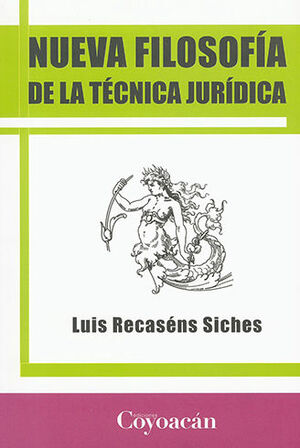 NUEVA FILOSOFÍA DE LA TÉCNICA JURÍDICA - 1.ª ED. 2012