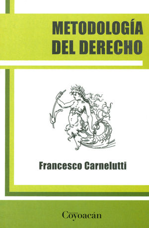 METODOLOGÍA DEL DERECHO - 1.ª ED. 2012