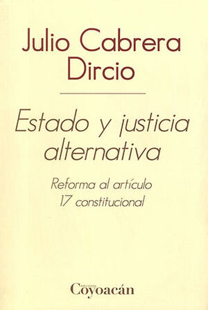 ESTADO Y JUSTICIA ALTERNATIVA - 1.ª ED. 2012