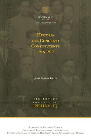 HISTORIA DEL CONGRESO CONSTITUYENTE 1916-1917