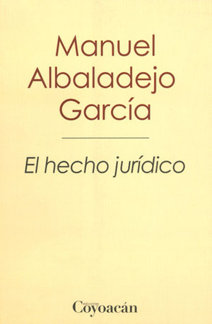HECHO JURÍDICO, EL - 1.ª ED. 2013