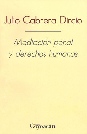 MEDIACIÓN PENAL Y DERECHOS HUMANOS - 1.ª ED. 2014