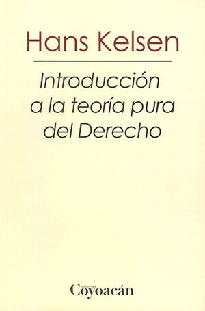 INTRODUCCIÓN A LA TEORÍA PURA DEL DERECHO - 2.ª ED. 2019