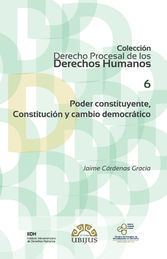 PODER CONSTITUYENTE, CONSTITUCIÓN Y CAMBIO DEMOCRÁTICO (NÚMERO 6) - 1.ª ED. 2015