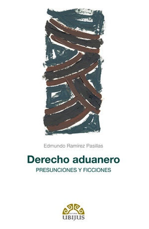 DERECHO ADUANERO - 1.ª ED. 2017